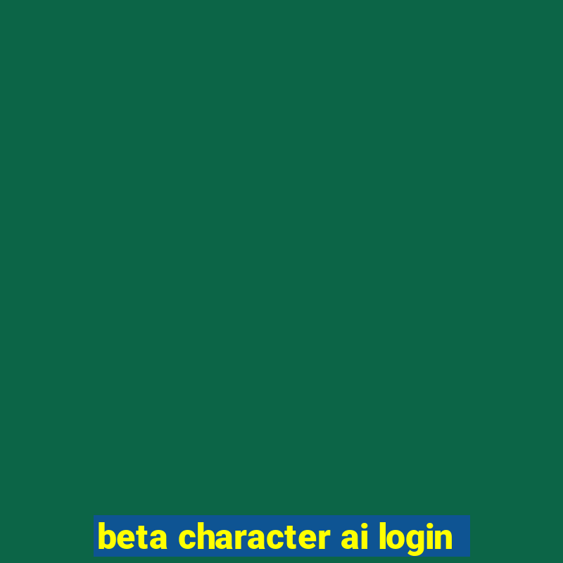 beta character ai login